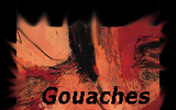 Gouaches
